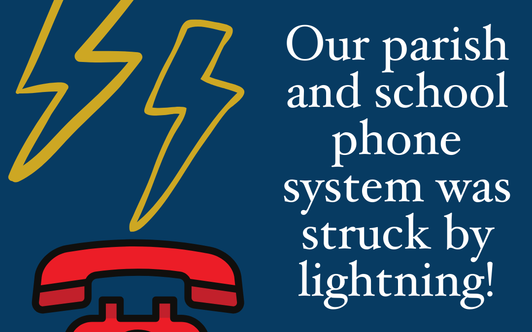Parish & School Phones hit by lightning